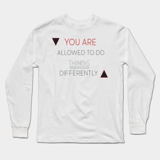 Allowed things differently Long Sleeve T-Shirt